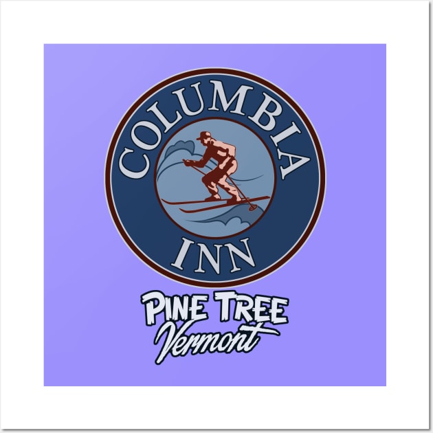 Columbia Inn - Pine Tree Vermont (no distress) Wall Art by RangerRob